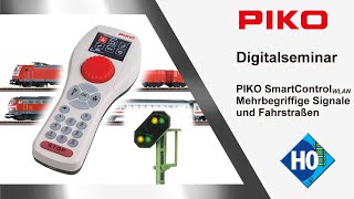 PIKO 0089 Digitalseminar PIKO SmartControl WLAN  Teil 3 Mehrbegriffige Signale amp Fahrstraßen [upl. by Tennes]