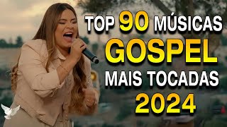 Louvores de Adoração 2024  As Melhores Músicas Gospel Mais Tocadas  Top Gospel Hinos Evangélicos [upl. by Orlene]