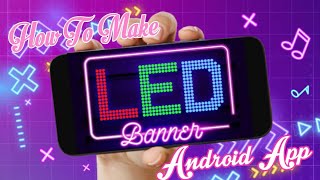 How to make a LED Banner Design in Android Mobile FHD1080P 1192024 video58 [upl. by Cirilla]