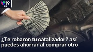 ¿Cómo ahorrar dinero en un catalizador si te lo robaron Te explicamos [upl. by Eimrots]