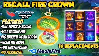 NEW PATCH‼️SCRIPT RECALL FIRE CROWN TERBARU FULL EFFECT  NO PASSWORD  PATCH TERBARU [upl. by Mars905]