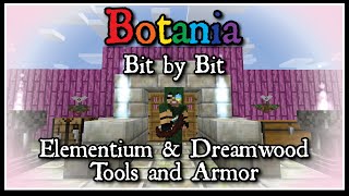 Botania Bit by Bit  Elementium amp Dreamwood Tools and Armor [upl. by Saerdna]