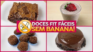 7 RECEITAS FÁCEIS DE DOCE FIT SEM BANANA [upl. by Eibba482]