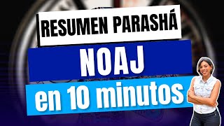 Parashá Noaj  Resumen en 10 minutos con Marielvys Jimenez CEI [upl. by Adnaw]