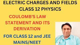 Coulombs Law Statement And Its Mathematical Derivation।। CLASS 12 PHYSICS।।FOR JEENEET [upl. by Llennor378]