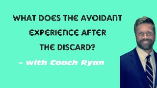 What does the avoidant experience after the discard [upl. by Inus]