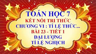 Toán học lớp 7  Kết nối tri thức  Chương 6  Bài 23  Đại lượng tỉ lệ nghịch  Tiết 1 [upl. by Keviv]