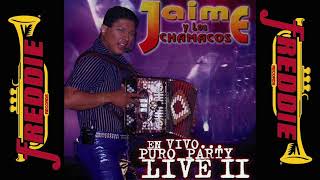 Jaime Y Los Chamacos  En Vivo Puro Party Live 2 Album Completo [upl. by Adnarahs]