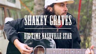 Shakey Graves  Big Time Nashville Star  Winnipeg Folk Fest Sessions [upl. by Vinna]