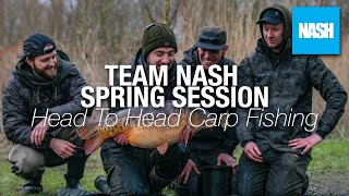 Team Nash Spring Session  Head To Head Carp Fishing [upl. by Ylrac686]