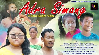 Adra Simang  आद्रा सिमां  New Boro Short Video  Ransai Film Production [upl. by Ermin]