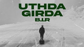 BIR  UTHDA GIRDA Official Video [upl. by Trainer]