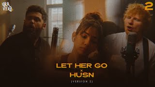 Let Her Go x Husn  Version 2 Gravero Mashup  Anuv Jain [upl. by Marron26]