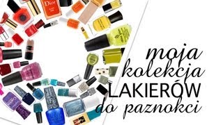 ♡ MOJA KOLEKCJA LAKIERÓW DO PAZNOKCI STYLIZACJE2 [upl. by Steffen149]