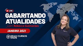 Gabaritando Atualidades  Janeiro 2021 com Prof Rebecca Guimarães [upl. by Bone]