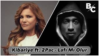 Kibariye x 2Pac  Lafı Mı Olur DJ Berkovic Remix [upl. by Eimme701]