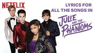 All of the Songs from Julie and the Phantoms  Lyric Video Compilation  Netflix After School [upl. by Acitel]