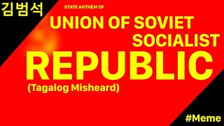 USSR National Anthem Tagalog Misheard [upl. by Keyek]