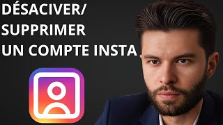 Comment Désactiver Ou Supprimer Un Compte Instagram En 2min [upl. by Burdelle265]