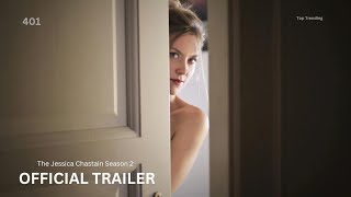 The Jessica Chastain Season 2 Movie  Official Trailer  Top Trending [upl. by Mariette]