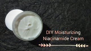 How to make Moisturizing Niacinamide Cream for pigmentation NiacinamideCream [upl. by Regnij]