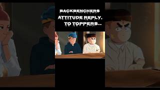 BACKBENCHERS ATTITUDE REPLY TO TOPPERS 🥶🔥 shorts trending viral [upl. by Itoc164]