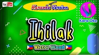 Ihilak Victor Wood Karaoke KaraOke [upl. by Yenittirb22]