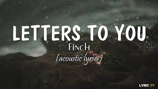 Letters to you acoustic lyrics  Finch [upl. by Allicirp]