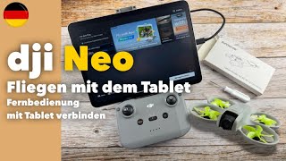 DJI Neo  Fernbedienung mit Tablet ipad verbinden  deutsch  Bessere Darstellung im Flug Tipp [upl. by Yrakcaz]