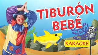 TIBURON BEBE  KARAOKE Video Oficial  Payaso Chispita [upl. by Abla344]