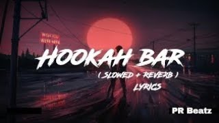 hookah bar  himesh reshammiya  slowed  reverb  lofi song [upl. by Elayor]