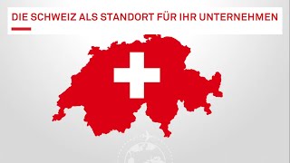 Die Schweiz als Standort für Ihr Unternehmen [upl. by Barimah610]