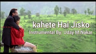 KAHETE HAI JISKO MOHABBAT  RARE INSTRUMENTAL  GRAHAN  KAVITA K  ABHIJIT  UDAY M NAKAR [upl. by Ris]