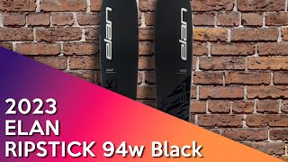 2023 Elan Ripstick 94w Black  Ski Review [upl. by Nenerb9]