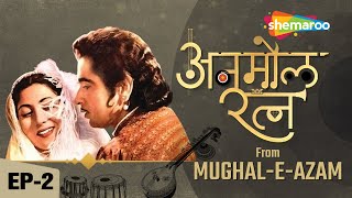 Anmol Ratna Ep 2 MUGHALEAZAM 1960 Rajiv Vijayakar RJ Ruchi Dilip Kumar Madhubala  Naushad [upl. by Autrey]