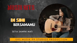 DI SINI BERSAMAMU  GRS MUSIK 99 LAGU TERBARU 2024 [upl. by Nylrahs]