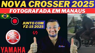 Novas YAMAHA CROSSER 150 e FZ15 2025 fotografadas juntas rodando em Manaus mais um super FLAGRA [upl. by Harpole173]