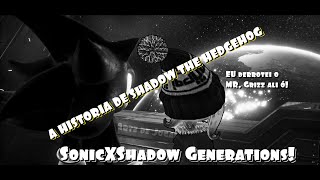 SonicxShadow Generations A Historia de Shadow 1B [upl. by Olraced]