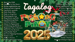 Best Tagalog Christmas Songs Medley 2025  Paskong Pinoy 2025 Medley with Lyrics 🎄 [upl. by Cohdwell886]