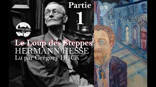 Hermann Hesse ★ Le loup des Steppes  Partie 1 [upl. by Berga]