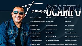 Tomas Ocampo  Top 30 Éxitos de Alabanza y Adoración Cristiana 🎶 Parte 31🙌 [upl. by Ulrick]