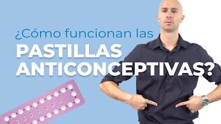 🤷🏻‍♀️ ¿Cómo FUNCIONAN las PASTILLAS ANTICONCEPTIVAS 💊 [upl. by Krasner]