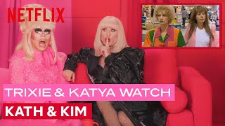 Drag Queens Trixie Mattel amp Katya React to Kath amp Kim  I Like to Watch  Netflix [upl. by Catriona]