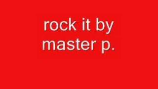 rock it by master p [upl. by Noislla]