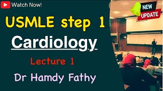 Usmle step 1  cardiology  Lect 1  Dr Hamdy Fathy [upl. by Aikehs]