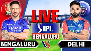 IPL 2024 Live RCB vs DC Match 62  IPL Live Score amp Commentary  Bangalore vs Delhi Live  Inngs 2 [upl. by Aihsek]