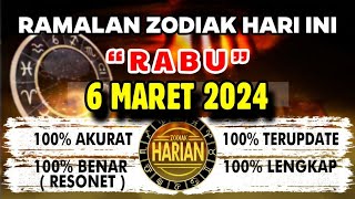 RAMALAN ZODIAK HARI INI RABU 6 MARET 2024 LENGKAP DAN AKURAT [upl. by Remmos]