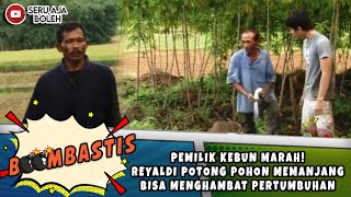 PEMILIK KEBUN MARAH REYALDI POTONG POHON MEMANJANG BISA MENGHAMBAT PERTUMBUHAN  BOOMBASTIS [upl. by Innavoeg]