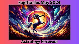 Sagittarius May 2024 I’M BONKERS EXCITED ABOUT THIS Our Ruler Changes Signs and MORE Astrology [upl. by Sheaff]