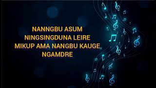 Nangbu asum Ningsingduna leire  karaoke  lyrics [upl. by Enale]